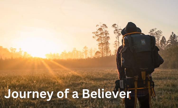 Journey of a Believer Journey of a Believer